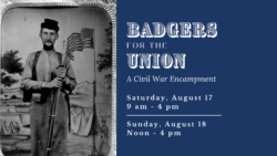 Badgers for the Union & Sisters of the WI Homefront: A Civil War Encampment @ Heritage Hill State Historical Park | Green Bay | Wisconsin | United States